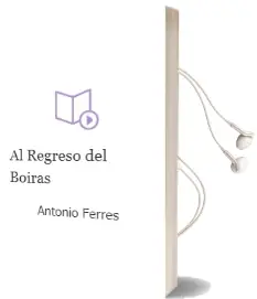 Descargar AudioLibro Al Regreso del Boiras de Antonio Ferres año 2002