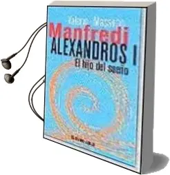 Descargar AudioLibro Alexandros i: El Hijo del Sueño de Valerio Massimo Manfredi año 2002