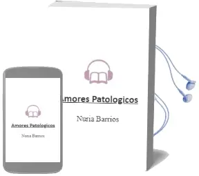 Descargar AudioLibro Amores Patologicos de Nuria Barrios año 2002