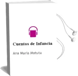 Descargar AudioLibro Cuentos de Infancia de Ana Maria Matute año 2002
