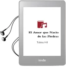 Descargar AudioLibro El Amor que Nacio de las Piedras de Tobias Hill año 2002