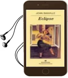 Descargar AudioLibro El Eclipse de John Banville año 2002