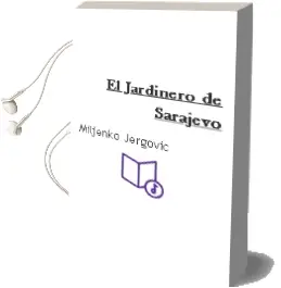 Descargar AudioLibro El Jardinero de Sarajevo de Miljenko Jergovic año 2002