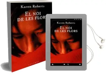 Descargar AudioLibro El noi de les Flors de Karen Roberts año 2002