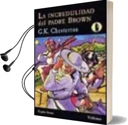 Descargar AudioLibro La Incredulidad del Padre Brown de G.K. Chesterton año 2002