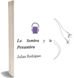 Descargar AudioLibro La Sombra y la Penumbra de Julian Rodriguez año 2002