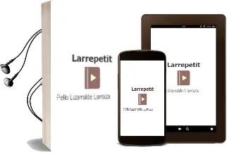 Descargar AudioLibro Larrepetit de Pello Lizarralde Larraza año 2002