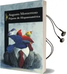 Descargar AudioLibro Pajaros de Hispanoamerica de Augusto Monterroso año 2002