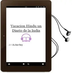 Descargar AudioLibro Vacacion Hindu: Un Diario de la India de J.R. Ackerley año 2002