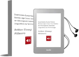 Descargar AudioLibro Zuzenbideko Euskal Hizkera Berezia: Lege-Corpus Itzuli Bateko ter Minologiaren Azterketa Linguistikoa eta Terminologia de Antton Elosegi Aldasoro año 2002