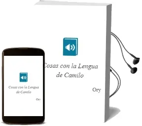 Descargar AudioLibro Cosas con la Lengua de Camilo De Ory año 2002