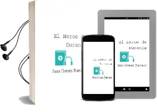 Descargar AudioLibro El Heroe de Duranza de Juan Gomez Barcena año 2002