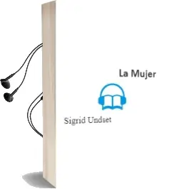 Descargar AudioLibro La Mujer de Sigrid Undset año 2002
