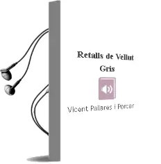 Descargar AudioLibro Retalls de Vellut Gris de Vicent Pallares I Porcar año 2002