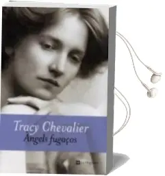 Descargar AudioLibro Angels Fugaços de Tracy Chevalier año 2002
