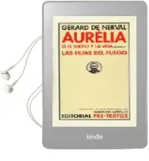 Descargar AudioLibro Aurelia o el Sueño y la Vida; las Hijas del Fuego de Gerard Nerval año 2002