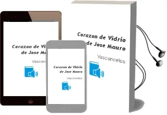 Descargar AudioLibro Corazon de Vidrio de Jose Mauro De Vasconcelos año 2002