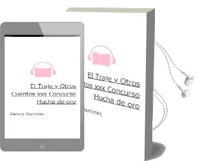 Descargar AudioLibro El Traje y Otros Cuentos (Xxx Concurso Hucha de Oro) de Varios Autores año 2002