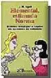 AudioLibro Elemental, Estimada Norma: El Llibre Ideal per a Copiar als Exame ns de Valencia de J.M. Xipell