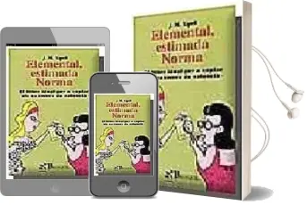 Descargar AudioLibro Elemental, Estimada Norma: El Llibre Ideal per a Copiar als Exame ns de Valencia de J.M. Xipell año 2002