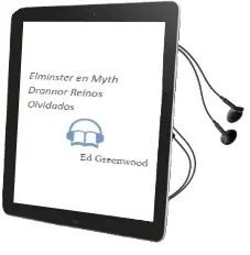 Descargar AudioLibro Elminster en Myth Drannor (Reinos Olvidados) de Ed Greenwood año 2002
