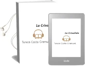 Descargar AudioLibro La Crisalide de Teresa Costa Gramunt año 2002