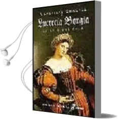 Descargar AudioLibro Lucrecia de Borgia: La Hija del Papa de Genevieve Chauvel año 2002