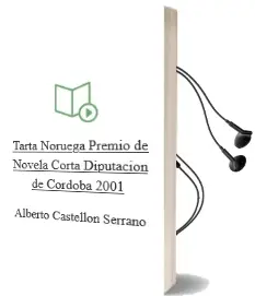 Descargar AudioLibro Tarta Noruega (Premio de Novela Corta Diputacion de Cordoba 2001) de Alberto Castellon Serrano año 2002