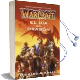Descargar AudioLibro El dia del Dragon (Warcraft 1) de Richard A. Knaak año 2002