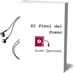 Descargar AudioLibro El Final del Sueño de Javier Quiñones año 2002