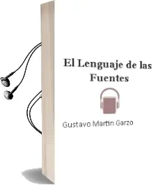 Descargar AudioLibro El Lenguaje de las Fuentes de Gustavo Martin Garzo año 2002