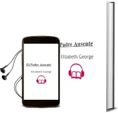 Descargar AudioLibro El Padre Ausente de Elizabeth George año 2002
