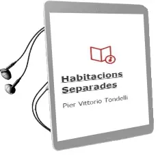 Descargar AudioLibro Habitacions Separades de Pier Vittorio Tondelli año 2002