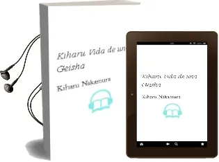 Descargar AudioLibro Kiharu, Vida de una Geisha de Kiharu Nakamura año 2002