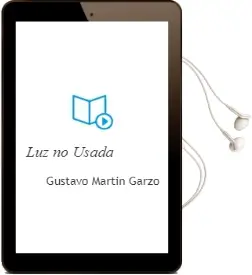 Descargar AudioLibro Luz no Usada de Gustavo Martin Garzo año 2002
