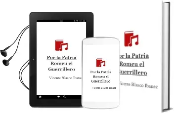 Descargar AudioLibro ¡Por la Patria!: Romeu el Guerrillero de Vicente Blasco Ibañez año 2002