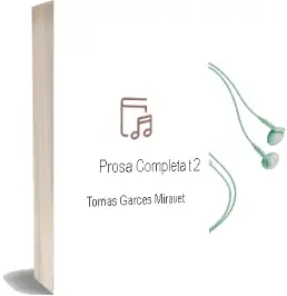 Descargar AudioLibro Prosa Completa (T.2) de Tomas Garces Miravet año 2002