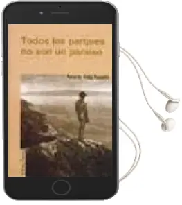 Descargar AudioLibro Todos los Parques no son un Paraiso de Antonio Roig Rosello año 2002