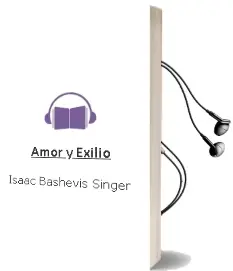 Descargar AudioLibro Amor y Exilio de Isaac Bashevis Singer año 2002