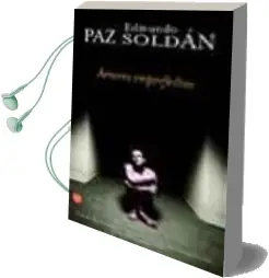 Descargar AudioLibro Amores Imperfectos de Edmundo Paz Soldan año 2002