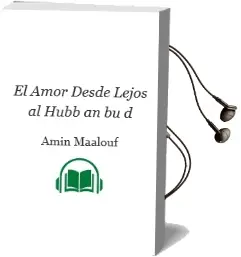 Descargar AudioLibro El Amor desde Lejos (Al-Hubb an bu d) de Amin Maalouf año 2002