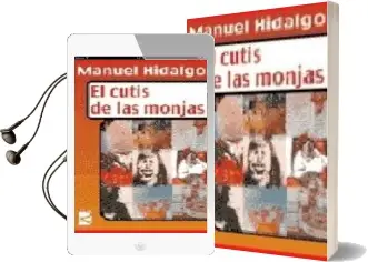 Descargar AudioLibro El Cutis de las Monjas de Manuel Hidalgo año 2002