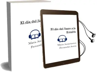 Descargar AudioLibro El dia del Santo a la Espalda de Maria Anunciacion Fernandez Anton año 2002