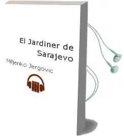 Descargar AudioLibro El Jardiner de Sarajevo de Miljenko Jergovic año 2002