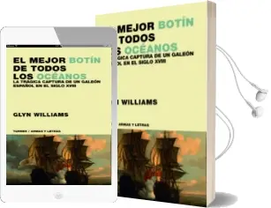 Descargar AudioLibro El Mejor Botin de Todos los Oceanos: La Tragica Captura de un gal eon Español en el Siglo Xviii de Glynn C. Williams año 2002