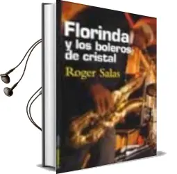 Descargar AudioLibro Florinda y los Boleros de Cristal de Roger Salas año 2002