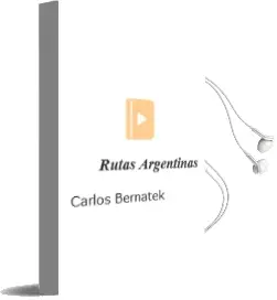 Descargar AudioLibro Rutas Argentinas de Carlos Bernatek año 2002