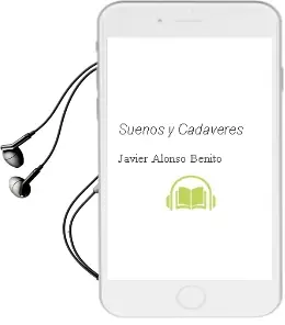 Descargar AudioLibro Sueños y Cadaveres de Javier Alonso Benito año 2002