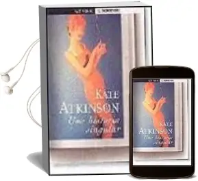Descargar AudioLibro Una Historia Singular de Kate Atkinson año 2002