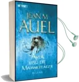 Descargar AudioLibro Ayla und die Mammutjäger de Jean M. Auel año 2002